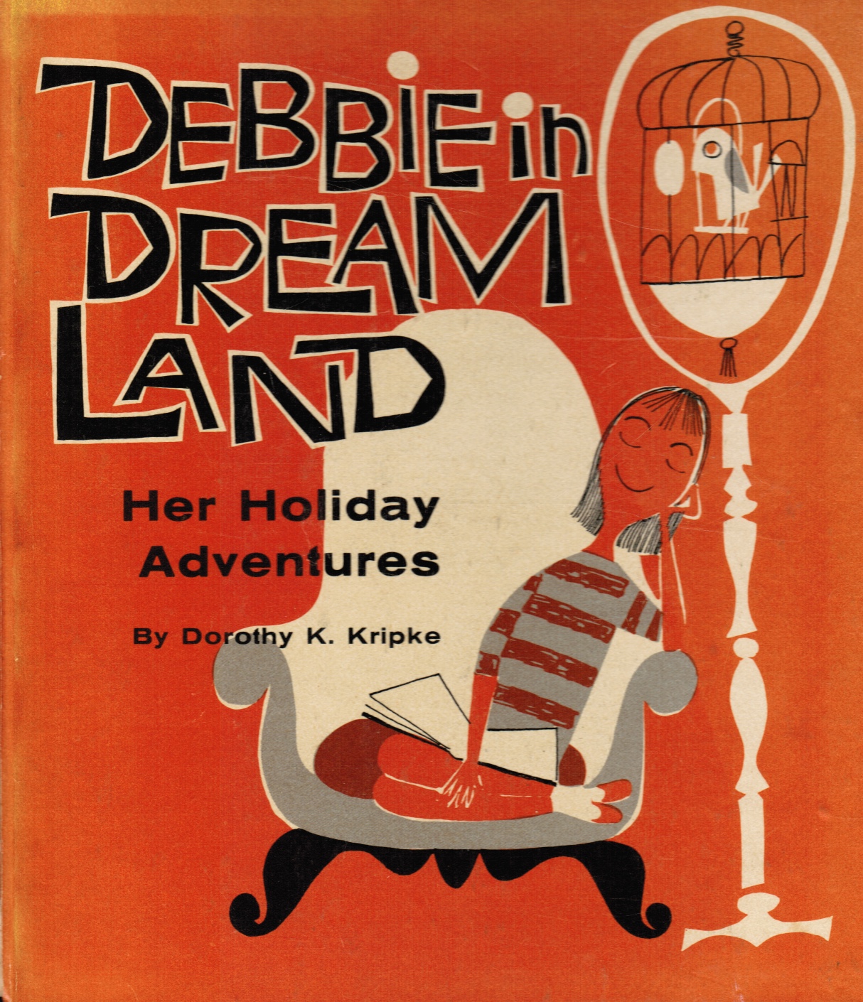 KRIPKE, DOROTHY K - Debbie in Dream Land: Her Holiday Adventures (Signed)