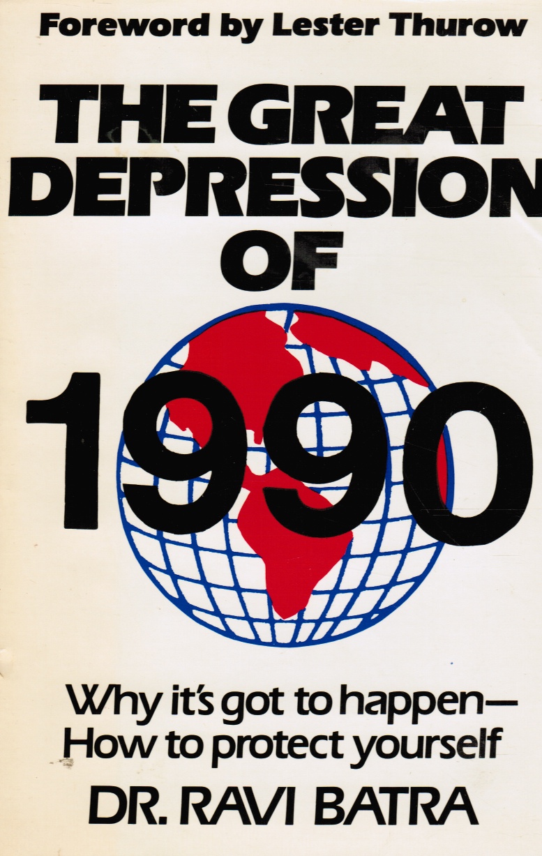 BATRA, RAVI - The Great Depression of 1990