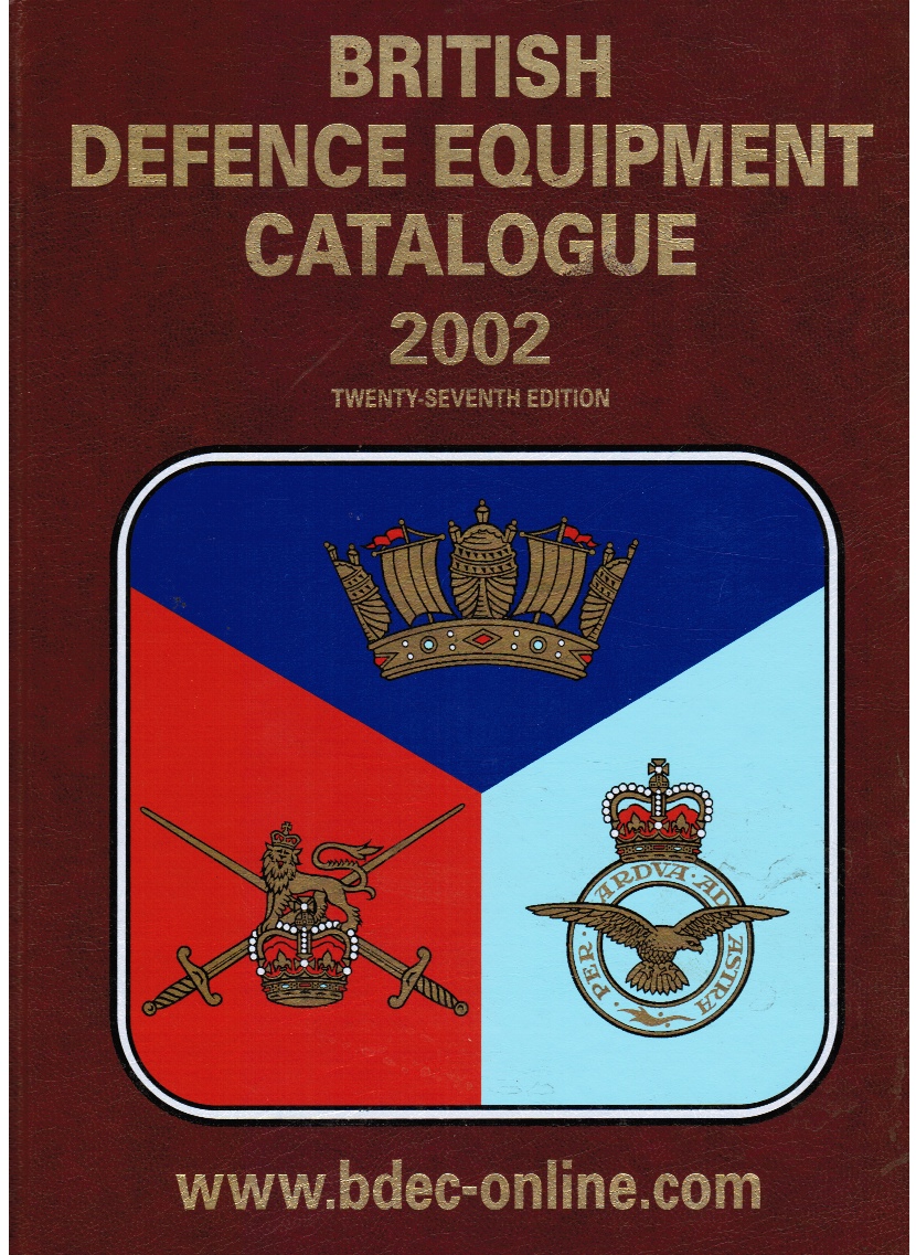 MINISTRY OF DEFENCE (DEFENCE EXPORT SERVICES ORGANISATION) - British Defence Equipment Catalogue: 27th Edition