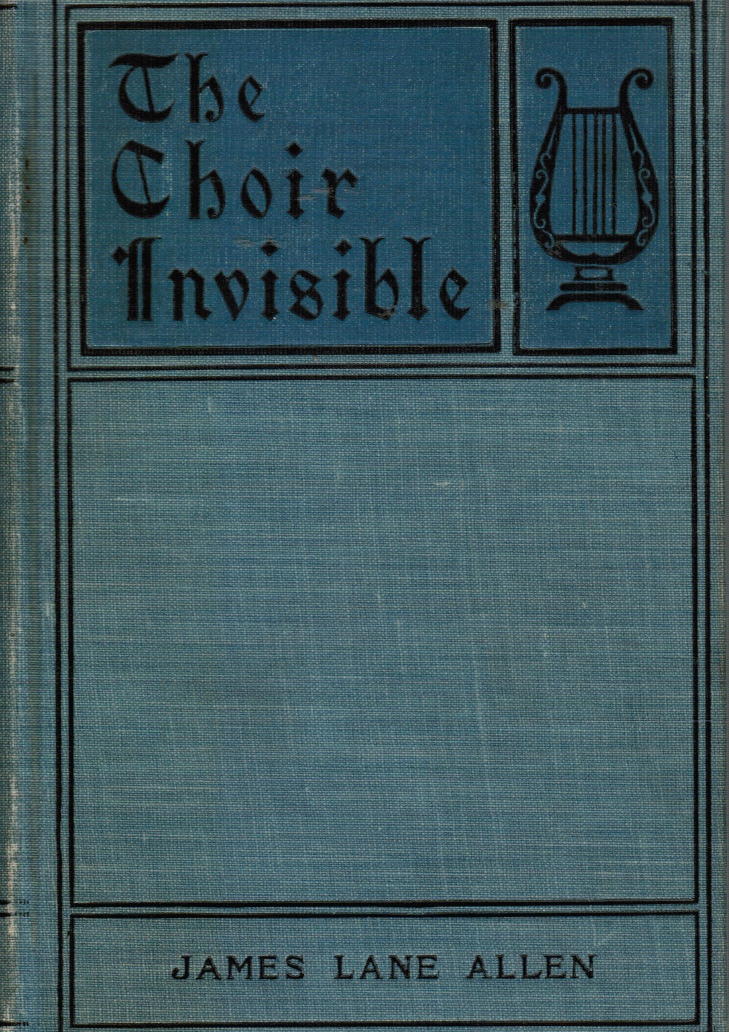 ALLEN, JAMES LANE - The Choir Invisible