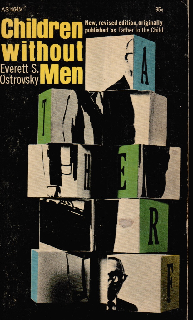 OSTROVSKY, EVERETT S - Children without Men Originally Published As 