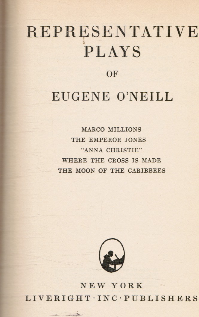 O'NEILL, EUGENE - Representative Plays of Eugene O'neill