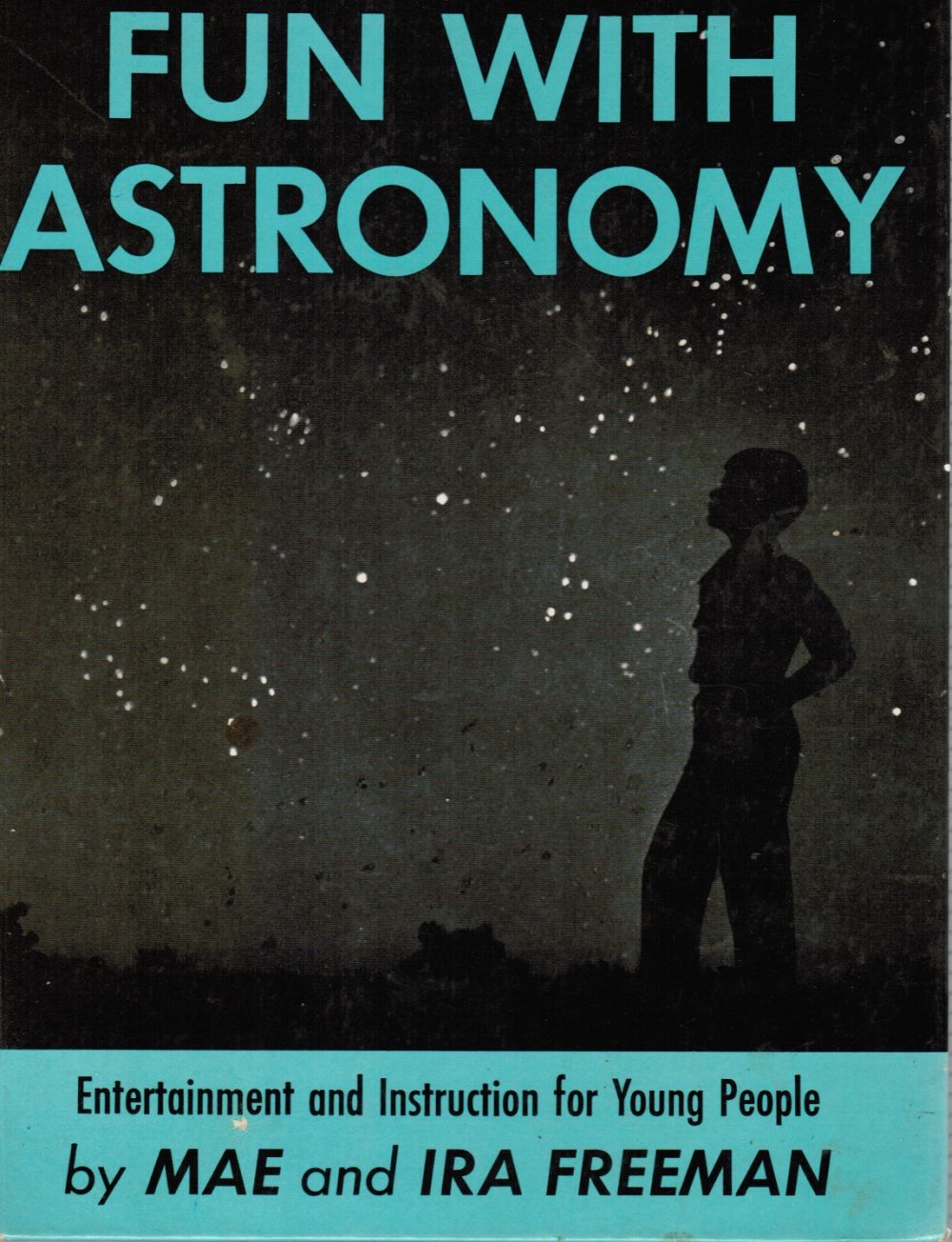 FREEMAN, MAE AND IRA - Fun with Astronomy
