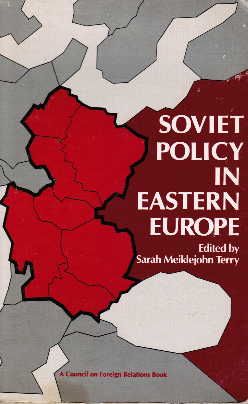 TERRY, SARAH MEIKLEJOHN (EDITOR) - Soviet Policy in Eastern Europe
