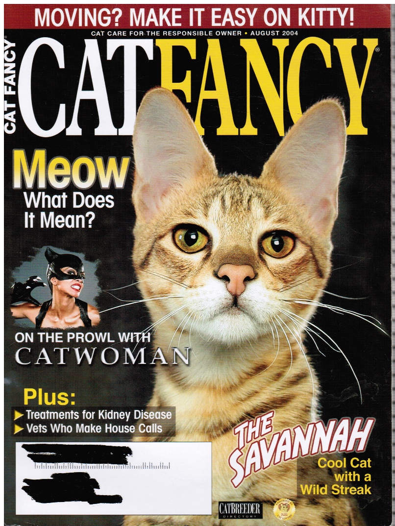 EDITORS CAT FANCY - Cat Fancy Magazine: August 2004 - on the Prowl with Catwoman Catwoman