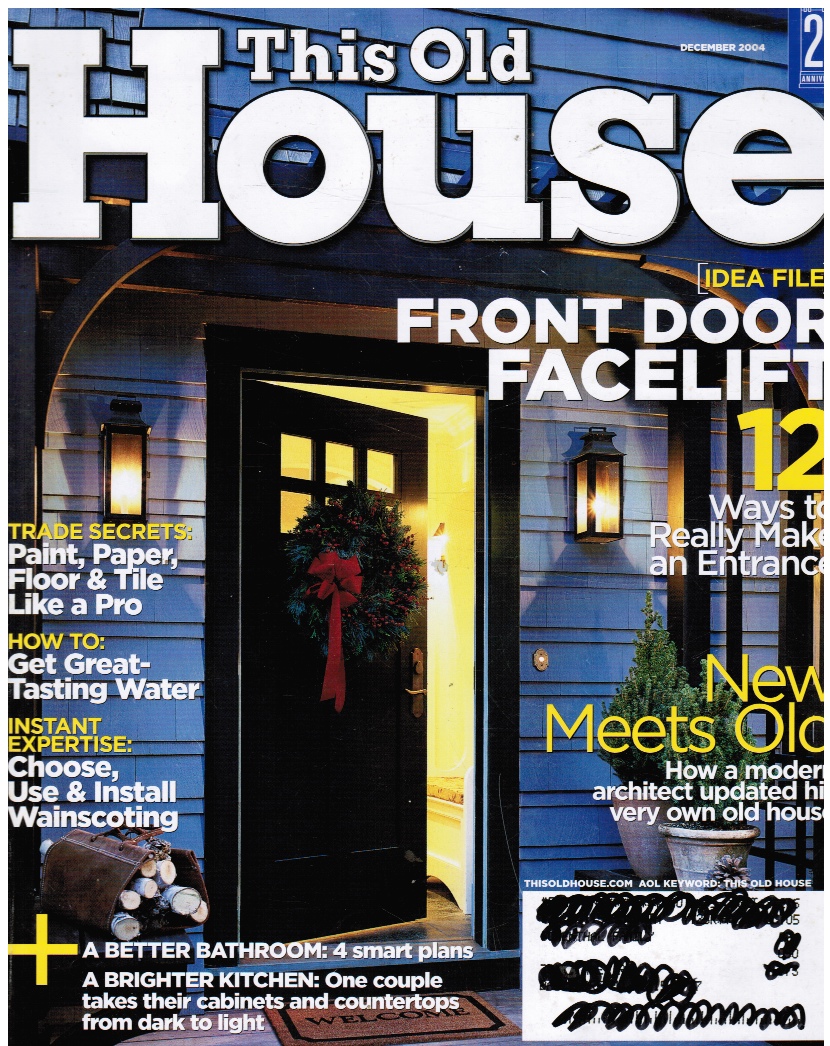 SCOTT OMELIANUK, EDITOR - This Old House: December 2004 Front Door Facelift