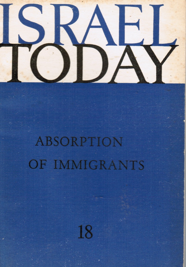 SUPER, ARTHUR SAUL - Absorption of Immigrants (Israel Today No. 18)