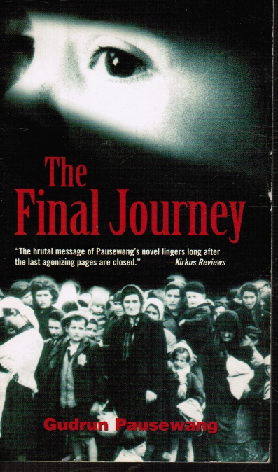 PAUSEWANG, GUDRUN (TRANSLATED BY PATRICIA CRAMPTON) - The Final Journey