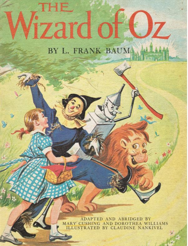 BAUM, L. FRANK; MARY CUSHING AND DORTHEA WILLIAMS (ADAPTED AND ABRIDGE BY) - The Wizard of Oz