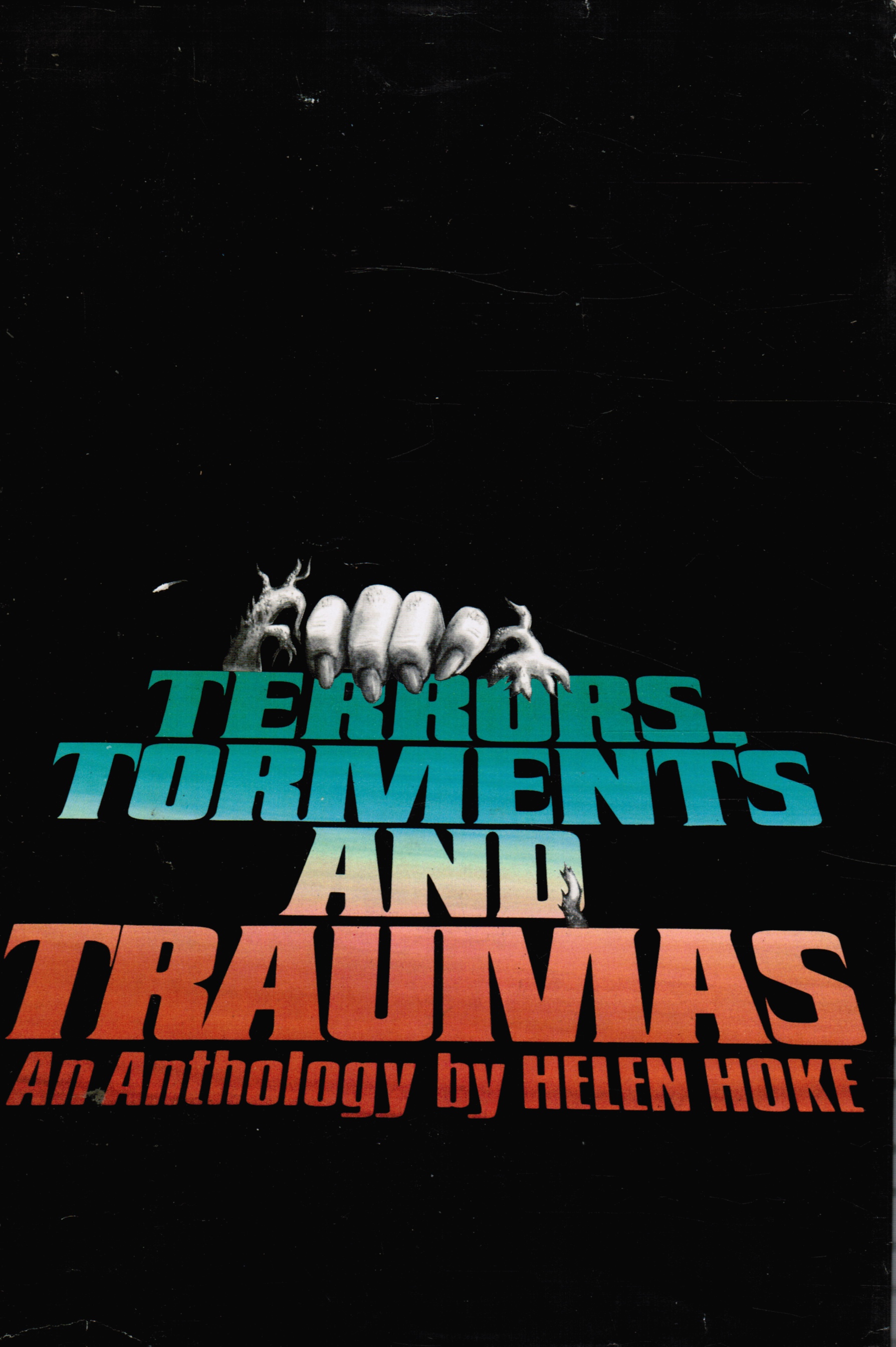 HOKE, HELEN - Terrors, Torments, and Traumas: An Anthology Ray Bradbury, Franz Kafka, Evelyn Waugh Et Al