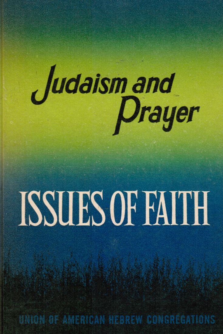 BAUMGARD, HERBERT - Judaism and Prayer: Growing Towards God