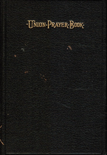 THE CENTRAL CONFERENCE OF AMERICAN RABBIS - The Union Prayer Book for Jewish Worship: Revised Edition, Part Ii