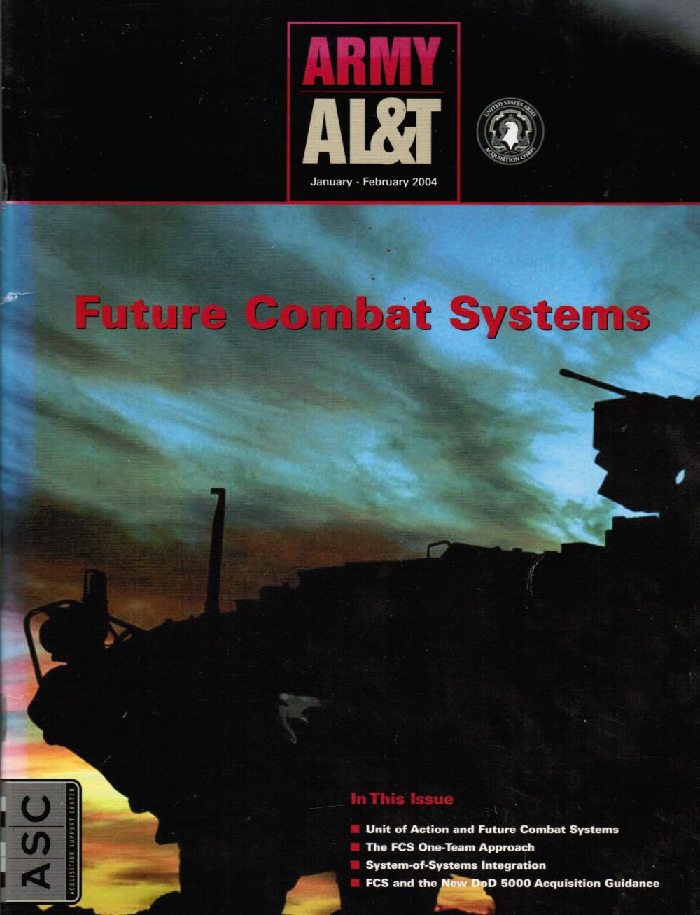 RODDIN, MICHAEL I (EDITOR-IN-CHIEF) - Army Al & T - January - February 2004 Future Combat Systems (Cover Story)