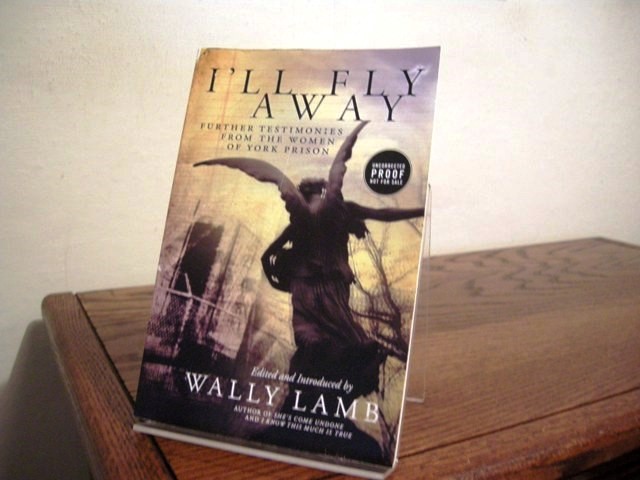 I'll Fly Away: Further Testimonies From the Women of York Prison
