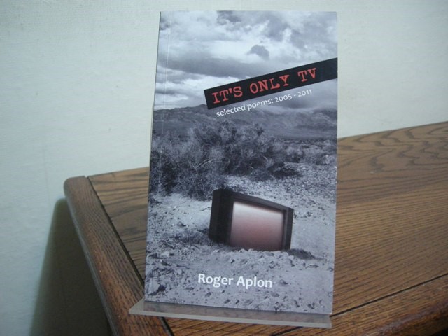It's Only TV: Selected Poems 2005-2011