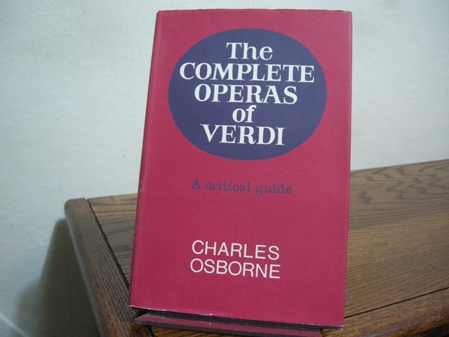 The Complete Operas of Verdi: A Critical Guide