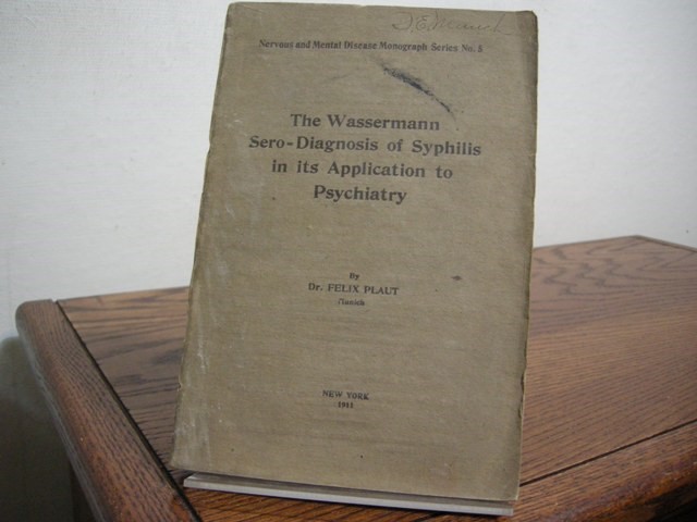 The Wassermann Sero-Diagnosis of Syphilis in its Application to Psychiatry