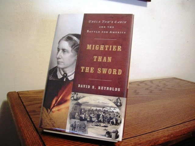 Mightier Than the Sword: Uncle Tom's Cabin and the Battle for America