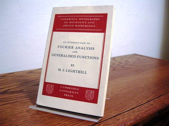 An Introduction to Fourier Analysis and Generalised Functions