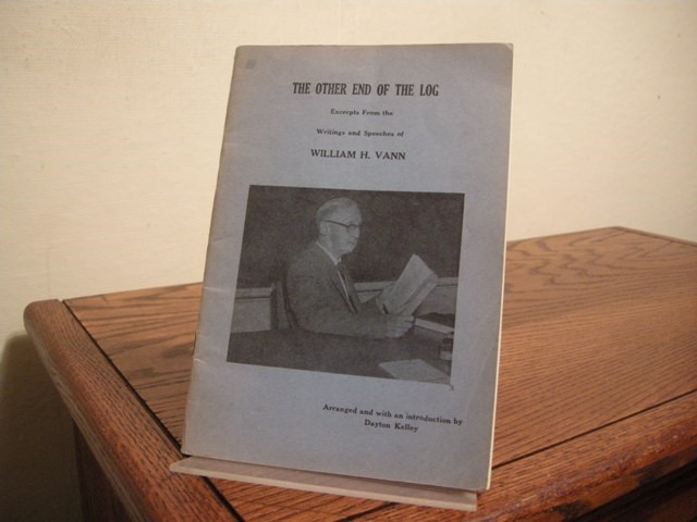 The Other End of the Log: Excerpts from the Writings and Speeches of William H. Vann