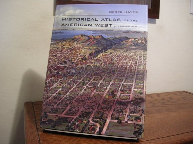 Historical Atlas of the American West: With Original Maps