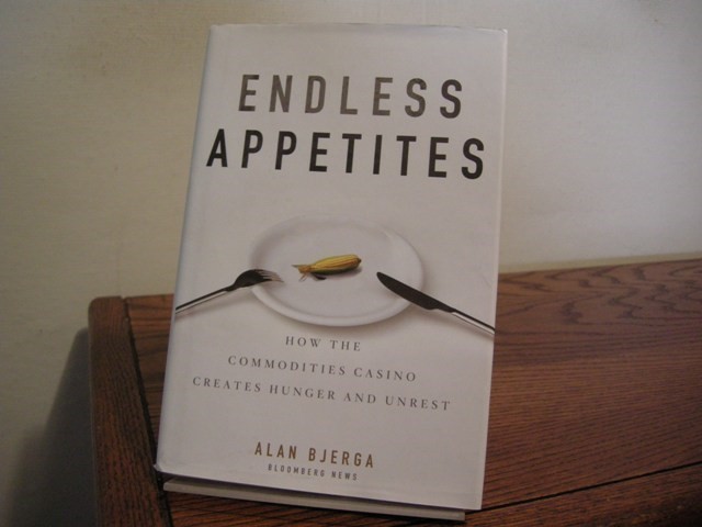 Endless Appetites: How the Commodities Casino Creates Hunger and Unrest