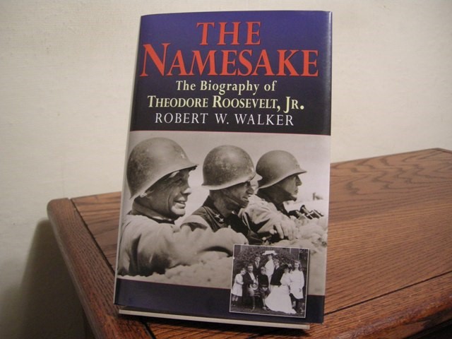 The Namesake: The Biography of Theodore Roosevelt, Jr.