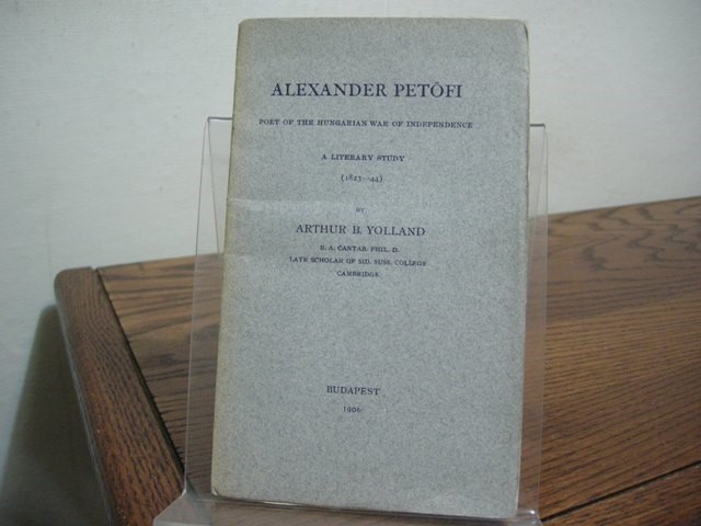 Alexander Petofi, Poet of the Hungarian War of Independence: A Literary Study (1823-1844)