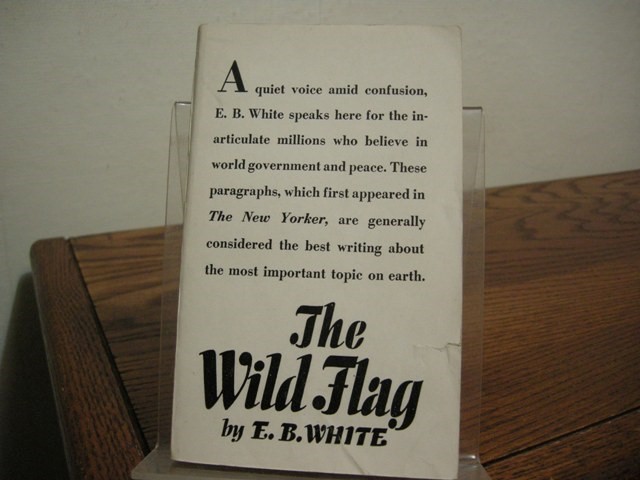 The Wild Flag: Editorials From The New Yorker On Federal World Government And Other Matters
