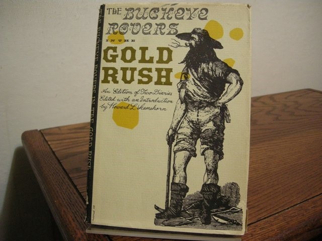 The Buckeye Rovers in the Gold Rush: An Edition of Two Diaries