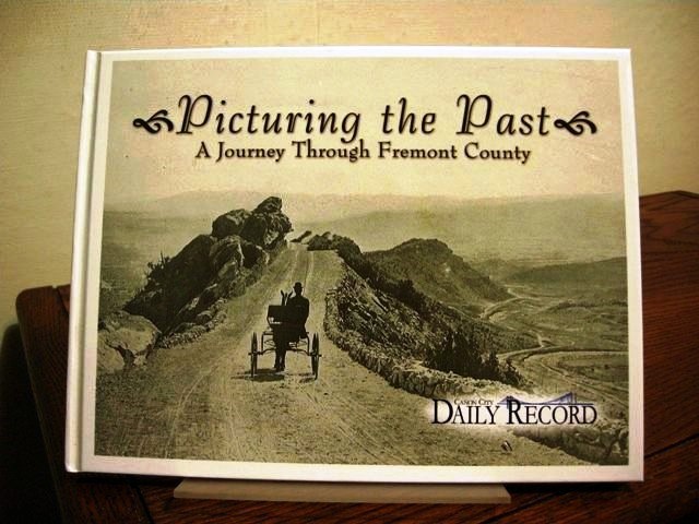 Picturing the Past: A Journey Through Fremont County [Colorado]