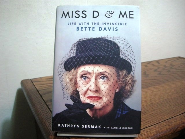 Miss D & Me: Life with the Invincible Bette Davis