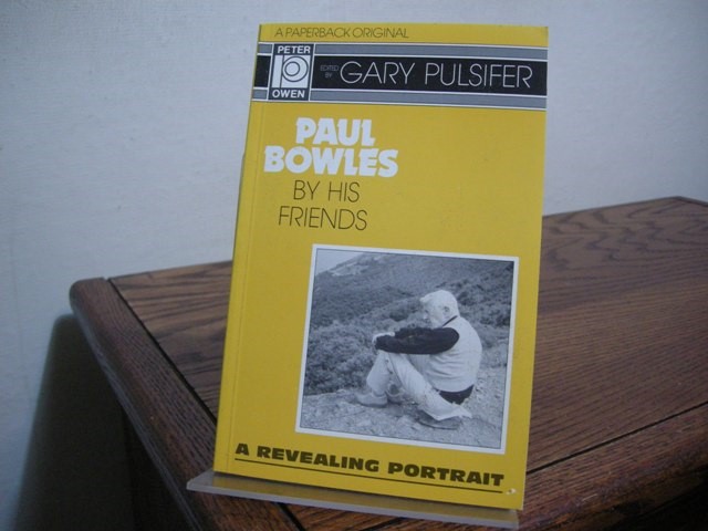 Paul Bowles by His Friends: A Revealing Portrait