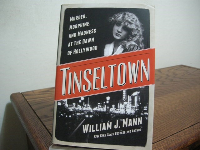 Tinseltown: Murder, Morphine, and Madness at the Dawn of Hollywood