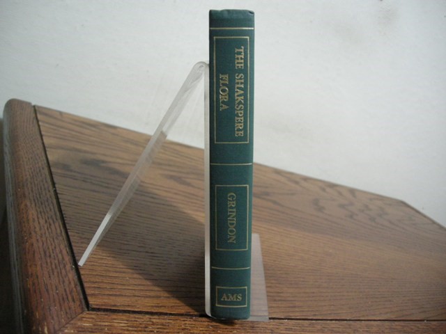 The Shakspere Flora: A Guide to All the Principal Passages in which Mention is Made of Trees, Plants, Flowers, and Vegetable Productions