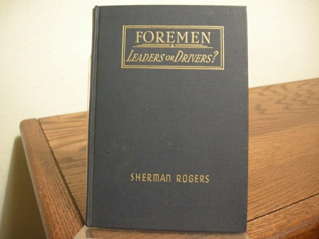 Foremen: Leaders or Drivers