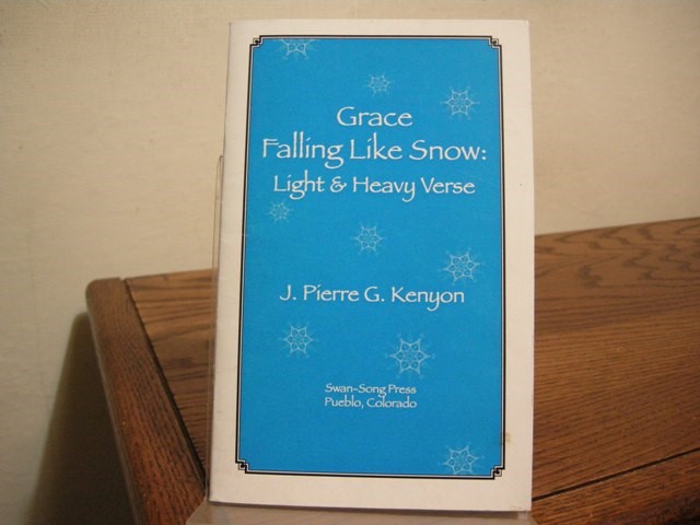 Grace Falling Like Snow: Light & Heavy Verse