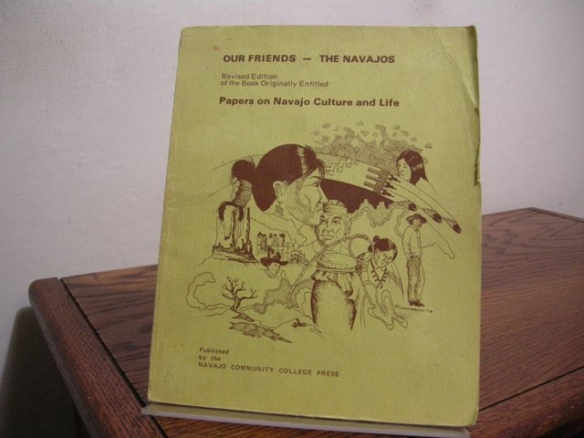 Our Friends, the Navajos: A Select Collection of Studies