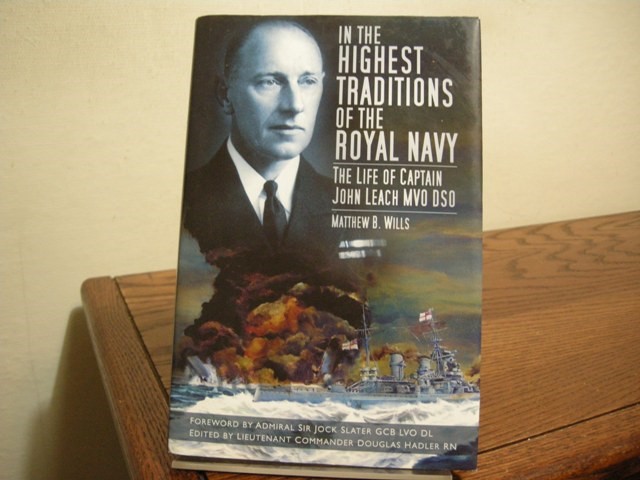 In the Highest Traditions of the Royal Navy: The Life of Captain John Leach MVO DSO