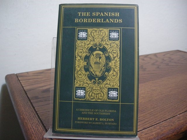 The Spanish Borderlands: A Chronicle of Old Florida and the Southwest