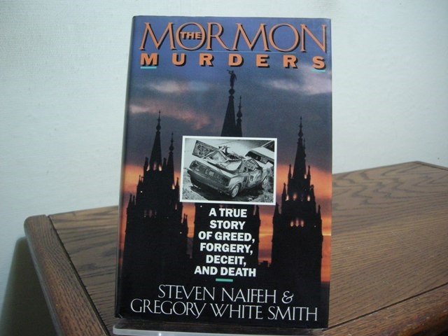 The Mormon Murders: A True Story of Greed, Forgery, Deceit, and Death