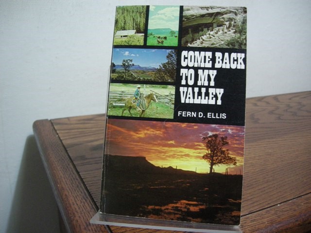 Come Back to My Valley: Historical Remembrances of Mancos, Colorado