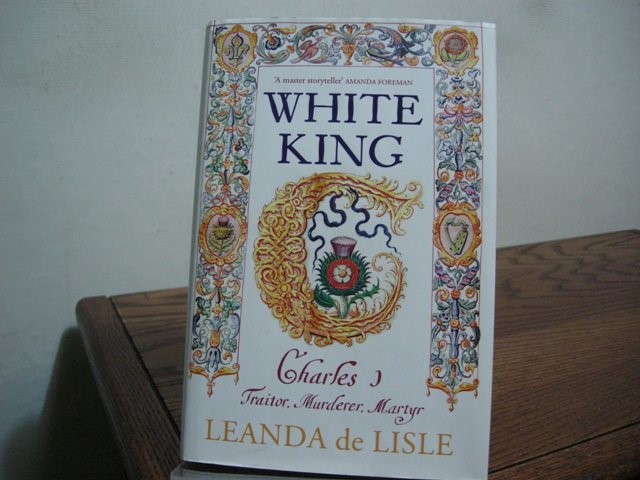 White King: Traitor, Murderer, Martyr