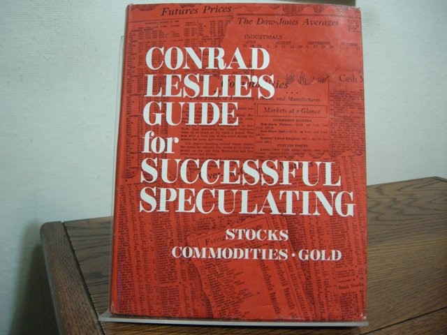 Guide for Successful Speculating: Stocks, Commodities, Gold