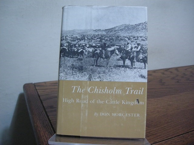 The Chisholm Trail: High Road of the Cattle Kingdom