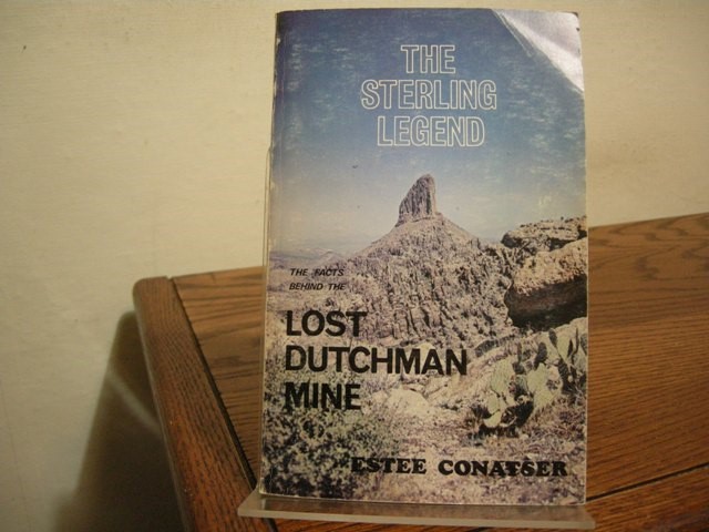 The Sterling Legend: The Facts Behind the Lost Dutchman Mine
