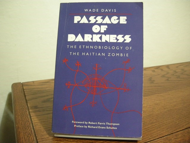 Passage of Darkness: The Ethnobiology of the Haitian Zombie