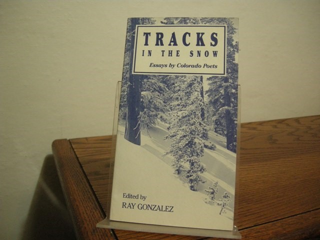Tracks in the Snow: Essays by Colorado Poets