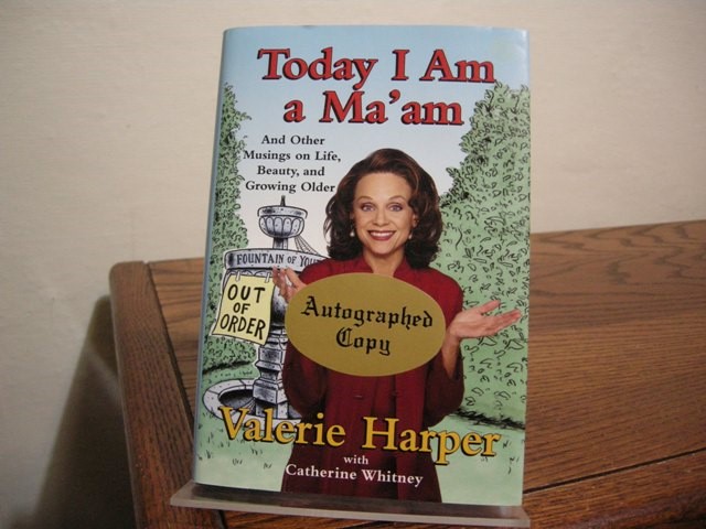 Today I Am a Ma'am and Other Musings on Life, Beauty, and Growing Older