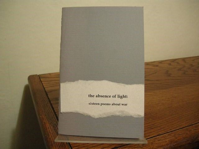 The Absence of Light: Sixteen Poems About War